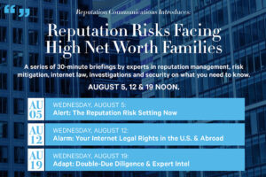 Reputation Communications: Reputation Risks Facing High Net Worth Families